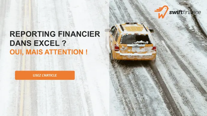 Un article sur les enjeux de faire ses rapports financiers dans Microsoft Excel sans une solution comme Swiftfinance