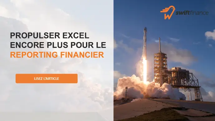 Un article sur comment renforcer Microsoft Excel avec Swiftfinance pour créer encore plus facilement des rapports financiers