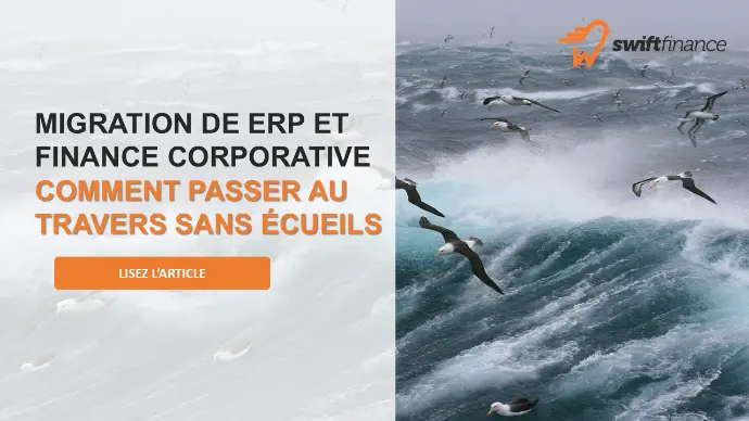 Un article sur les enjeux des groupes de finance corporative lors d'une migration à un nouvel ERP